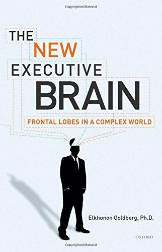 The New Executive Brain: Frontal Lobes in a Complex World