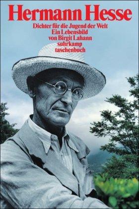 Hermann Hesse. Dichter für die Jugend der Welt: Ein Lebensbild (suhrkamp taschenbuch)