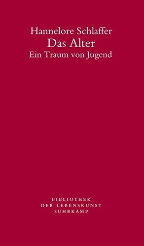 Das Alter: Ein Traum von Jugend