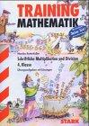 Training Mathematik - Schriftliche Multiplikation und Division  4. Klasse