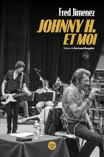 Johnny H. et moi