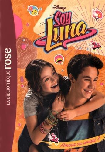 Soy Luna. Vol. 3. Amour ou amitié ?