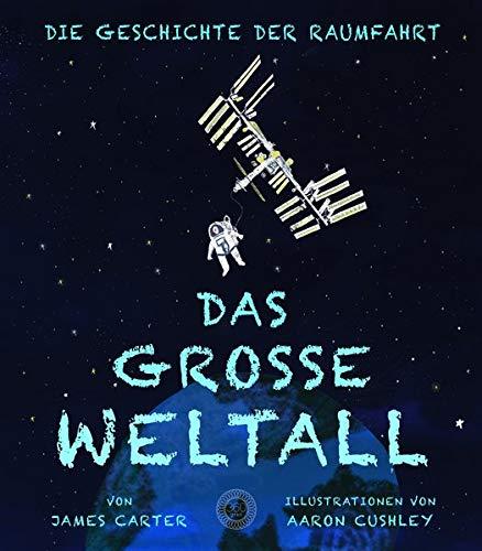 Das große Weltall: Die Geschichte der Raumfahrt