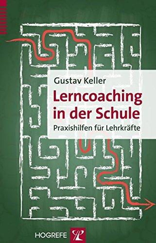 Lerncoaching in der Schule: Praxishilfen für Lehrkräfte