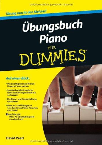 Übungsbuch Piano für Dummies (Fur Dummies)