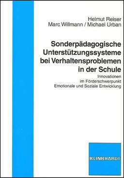 Sonderpädagogische Unterstützungssysteme bei Verhaltensproblemen in der Schule: Innovationen im Förderschwerpunkt Emotionale und Soziale Entwicklung