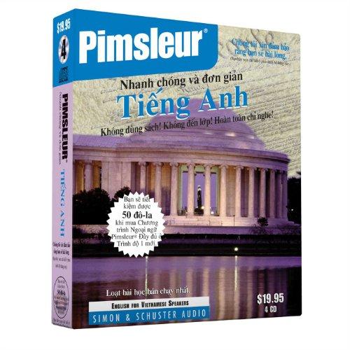 Pimsleur English for Vietnamese Speakers Quick & Simple Course - Level 1 Lessons 1-8 CD: Learn to Speak and Understand English for Vietnamese with Pimsleur Language Programs (Volume 1)