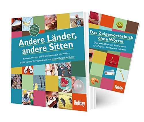 Andere Länder, andere Sitten: Kurioses, Witziges und Unerwartetes aus aller Welt - erzählt von den Korrespondenten von Deutschlandradio Kultur (Holiday)