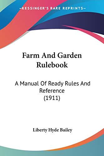 Farm And Garden Rulebook: A Manual Of Ready Rules And Reference (1911)