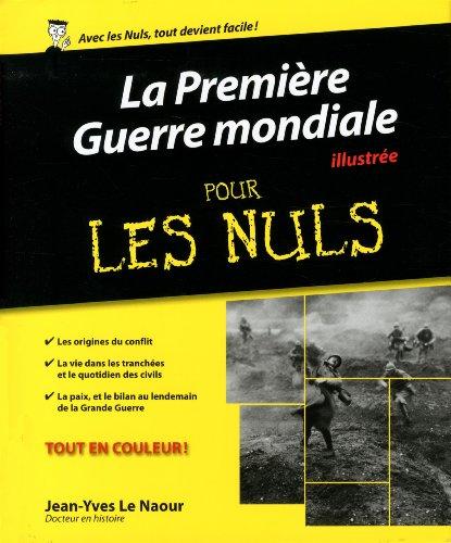 La Première Guerre mondiale illustrée pour les nuls