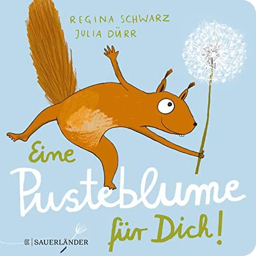 Eine Pusteblume für dich!: Wie der Löwenzahn zum Eichhörnchen kam | Pappbilderbuch mit Reimen für Kinder ab 2 Jahren