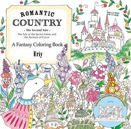 Romantic Country: The Second Tale: A Fantasy Coloring Book