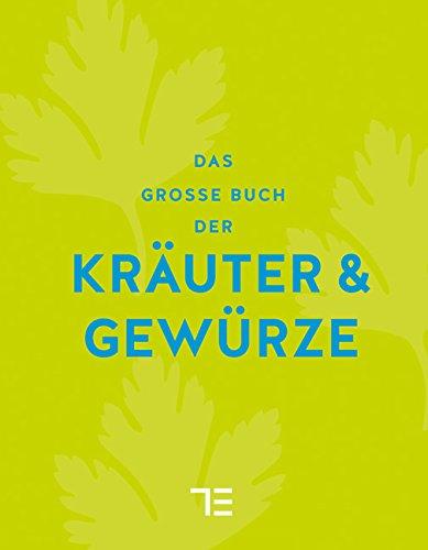 Das große Buch der Kräuter & Gewürze (Teubner Sonderleistung)