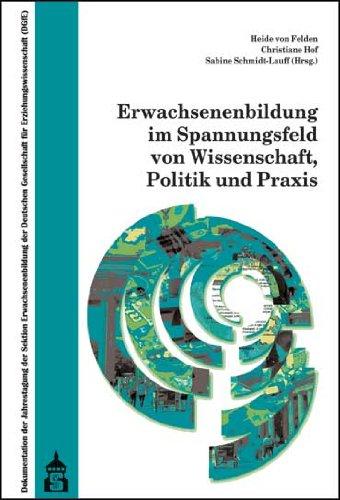 Erwachsenenbildung im Spannungsfeld von Wissenschaft, Politik und Praxis: Dokumentation der Jahrestagung der Sektion Erwachsenenbildung der Deutschen ... - Leibniz-Zentrum für Lebenslanges Lernen