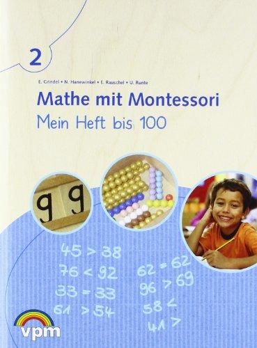 Mathe mit Montessori. Mein Heft bis 100. Arbeitsheft 2. Schuljahr