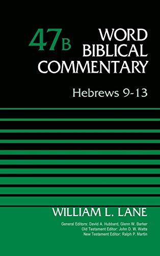 Hebrews 9-13, Volume 47B (47) (Word Biblical Commentary, Band 47)