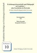 Erziehungswissenschaft und Pädagogik in Frankfurt - eine Geschichte in Portraits: 90 Jahre Johann Wolfgang Goethe-Universität