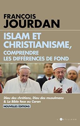 Islam et christianisme, comprendre les différences de fond