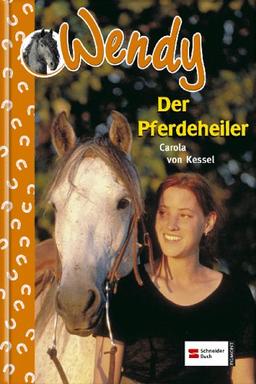 Wendy 19. Der Pferdeheiler