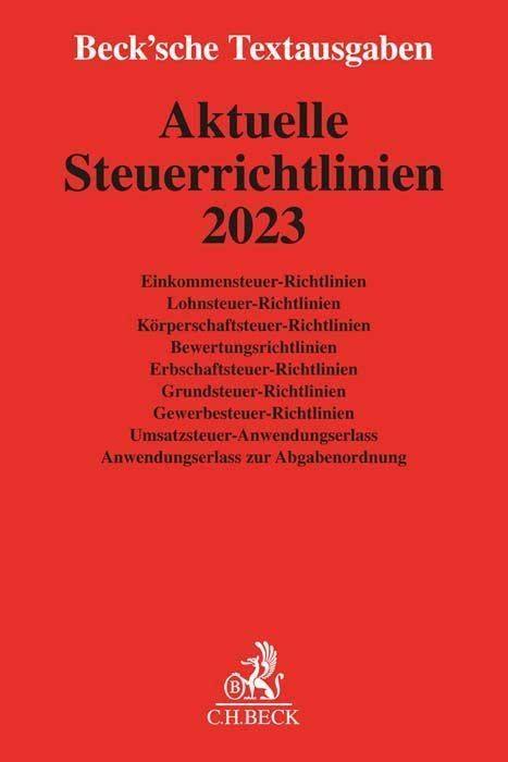 Aktuelle Steuerrichtlinien 2023: Rechtsstand: 1. Januar 2023 (Beck'sche Textausgaben)