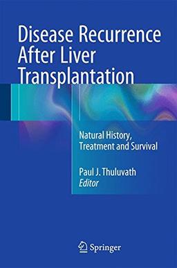 Disease Recurrence After Liver Transplantation: Natural History, Treatment and Survival