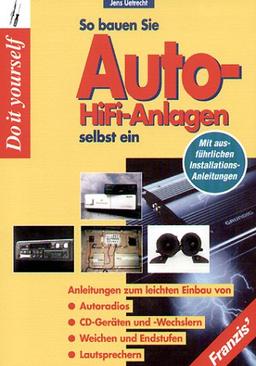 So bauen Sie fachgerecht Auto-HiFi-Anlagen