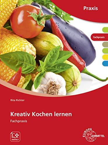 Kreativ Kochen lernen: Fachpraxis