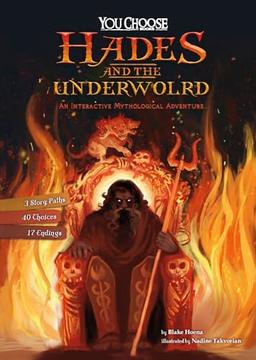 Hades and the Underworld: An Interactive Mythological Adventure (You Choose: Ancient Greek Myths)