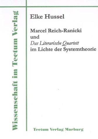 Marcel Reich-Ranicki und "Das Literarische Quartett" im Lichte der Systemtheorie (Wissenschaft Im Tectum Verlag)