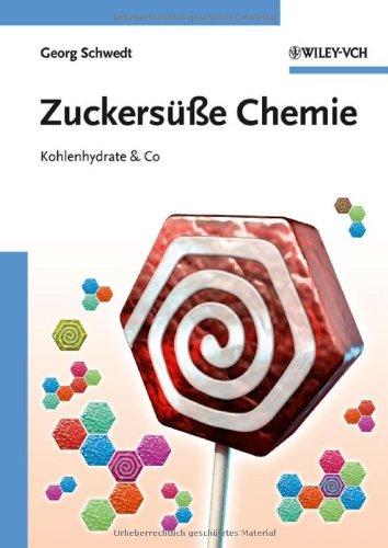 Zuckersüße Chemie: Kohlenhydrate & Co