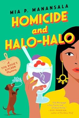 Homicide and Halo-Halo (A Tita Rosie's Kitchen Mystery, Band 2)