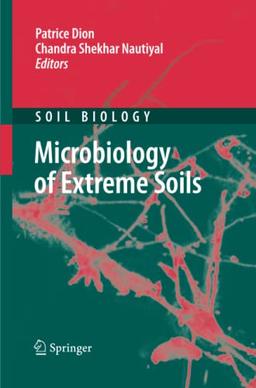 Microbiology of Extreme Soils (Soil Biology, Band 13)