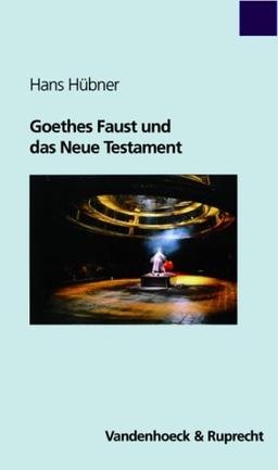 Goethes Faust und das Neue Testament (Sammlung Vandenhoeck)