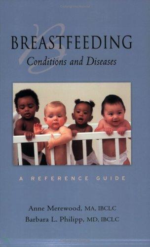 Breastfeeding: Conditions & Diseases a Reference Guide