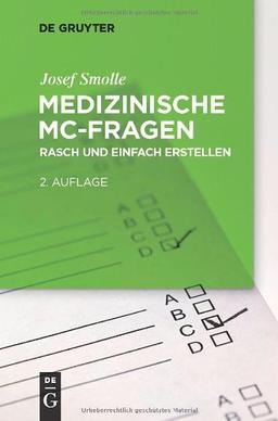 Klinische MC-Fragen rasch und einfach erstellen (de Gruyter Studium)