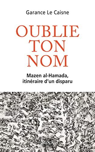 Oublie ton nom : Mazen al-Hamada, mémoires d'un disparu