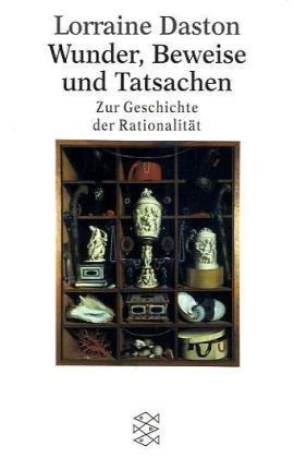 Wunder, Beweise und Tatsachen: Zur Geschichte der Rationalität