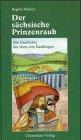 Der sächsische Prinzenraub: Die Geschichte des Kunz von Kauffungen