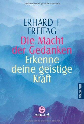 Die Macht der Gedanken - Erkenne deine geistige Kraft