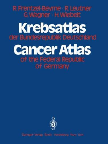 Krebsatlas der Bundesrepublik Deutschland / Cancer Atlas of the Federal Republic of Germany: Krebssterblichkeit in den Ländern der Bundesrepublik ... of the Federal Republic of Germany 1955-1975