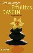 Erfülltes Dasein: Wege zur Mitte