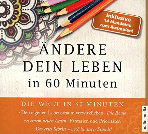 Ändere dein Leben in 60 Minuten