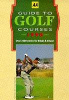 "Sunday Express" Guide to Golf Courses in Britain and Ireland (AA Lifestyle Guides)