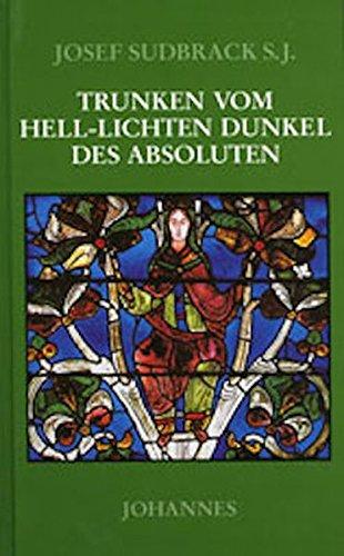 Trunken vom hell-lichten Dunkel des Absoluten: Dionysios der Areopagite und die Poesie der Gotteserfahrung