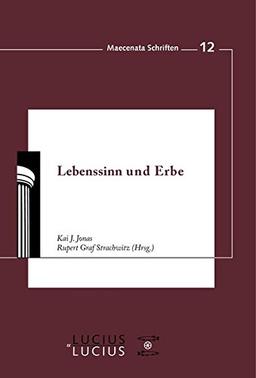 Lebenssinn und Erbe (Maecenata Schriften, Band 12)