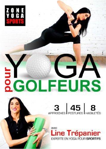 Yoga Pour Golfeurs Avec Line Trepanier