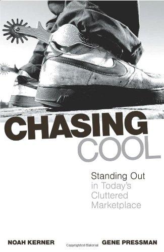 Chasing Cool: Standing Out in Today's Cluttered Marketplace