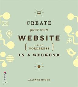 Create Your Own Website Using Wordpress in a Weekend