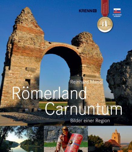 Römerland Carnuntum: Bilder einer Region