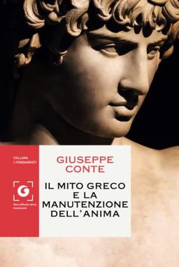 Il mito greco e la manutenzione dell'anima (I Fondamenti)